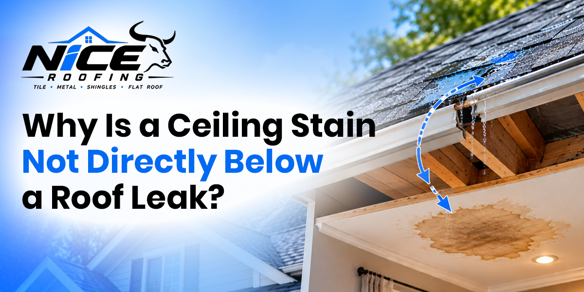 A ceiling stain may not be below your roof leak. Learn how water travels, what to check safely and when to call Nice Roofing for an inspection in Florida.